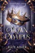 Crown of Olympus: The Hades Trials — Book I by Kate Asher