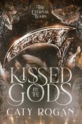 Kissed by the Gods by Caty Rogan