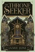 The Throne Seeker by Jamie June