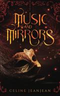 Music & Mirrors (Songs in the Dark #1) by Celine Jeanjean