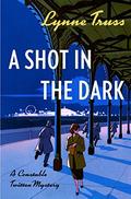 A Shot in the Dark (Constable Twitten #1) by Lynne Truss