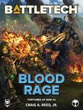 BattleTech: Blood Rage by Craig A. Reed Jr.