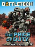 BattleTech: The Price of Duty by Jason Schmetzer