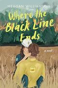 Where the Black Line Ends (Remember Me #2) by Meagan Williamson