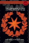 The Cherokee Nation and the Trail of Tears: The Penguin Library of American Indian History series by Michael Green