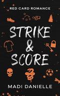 Strike & Score by Madi Danielle