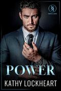 Power: A Possessive CEO Forbidden Workplace Romance (Sinners and Saints #2) by Kathy Lockheart