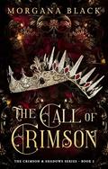 The Call of Crimson by Morgana Black
