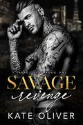 Savage Revenge (Savage Sins #1) by Kate Oliver