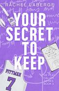 Your Secret to Keep (The Play Caller #3) by Rachel LaBerge