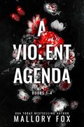 A Violent Agenda: The Complete Series (A Violent Agenda #1-4) by Mallory Fox
