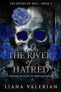 The River of Hatred (The Rivers of Hell #2) by Liana Valerian