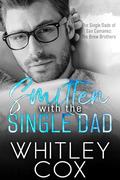 Smitten with the Single Dad (Brew Brothers #3) by Whitley Cox