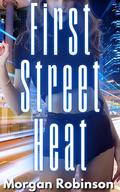 First Street Heat (Beastverse #1) by Morgan Robinson