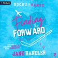 Finding the Forward: Part Two: HockeyVerse, Book 2 by Jane Handler