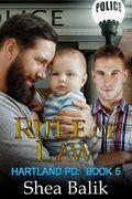 Rule of Law (Hartland PD #5) by Shea Balik