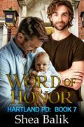 Word of Honor (Hartland PD #7) by Shea Balik