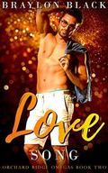 Love Song (Orchard Ridge Omegas #2) by Braylon Black
