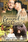 Bound to His Omega by Lorelei M. Hart