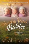 Pumpkin Patch Babies (Pine Wood Falls #5) by Sarah Havan