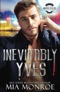 Inevitably Yves (Immortal Assassins #6) by Mia Monroe