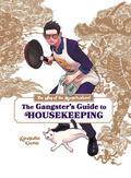 Way of the Househusband: The Gangster's Guide to Housekeeping by Kousuke Oono