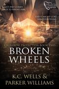 Broken Wheels (CrossBow Protection #2) by Meredith Russell