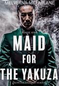 Maid for the Yakuza by Melverna McFarlane