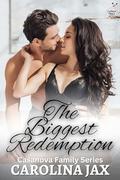 The Biggest Redemption (Casanova Family #4) by Carolina Jax