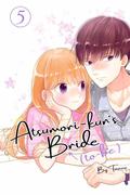 Atsumori-kun's Bride-to-Be, Vol. 5 (あつもりくんのお嫁さん（←未定）[Atsumori-kun no Oyome-san (←Mitei)] #5) by Taamo