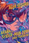 Araña and Spider-Man 2099: Dark Tomorrow (Marvel Press Novels #1) by Alex Segura