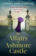 The Affairs of Ashmore Castle (Ashmore Castle #2) by Cynthia Harrod-Eagles