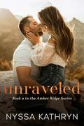 Unraveled (Amber Ridge #2) by Nyssa Kathryn