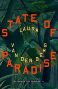 State of Paradise by Laura van den Berg