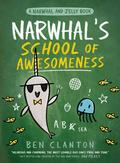 Narwhal's School of Awesomeness (Narwhal and Jelly #6) by Ben Clanton