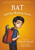 Bat and the Waiting Game (A Boy Called Bat #2) by Charles Santoso