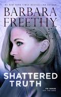 Shattered Truth (Off the Grid: FBI #15) by Barbara Freethy
