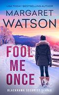 Fool Me Once (Blackhawk Security #4) by Margaret Watson