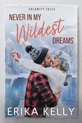 Never in My Wildest Dreams by Erika Kelly