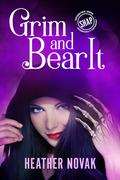Grim and Bear It (Love Me Dead #2) by Heather Novak