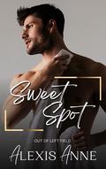 Sweet Spot (Out of Left Field #2) by Alexis Anne