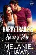 Happy Trails & Honey Pots (Firefly Island: Southern Nights #2) by Melanie Shawn