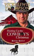Heating Up the Cowboy's Christmas (Rowdy Ranch #8) by Vicki Lewis Thompson
