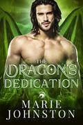 The Dragon's Dedication by Marie Johnston