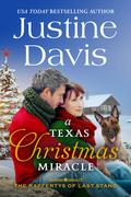 A Texas Christmas Miracle (The Raffertys of Last Stand #2) by Justine Davis