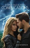 Complications (Time Agents #1) by Jodi Bowersox