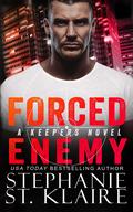 Forced Enemy (The Keepers #6) by Stephanie St. Klaire