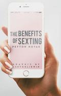 The Benefits of sexting by Peyton Novak