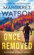 Once Removed (Blackhawk Security #2) by Margaret Watson