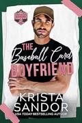 The Baseball Card Boyfriend (Starrycard Creek Bachelors #3) by Krista Sandor